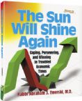 The Sun Will Shine Again: Coping, persevering, and winning in troubled economic times